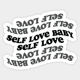 Self love baby! Sticker